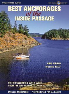 [GET] [PDF EBOOK EPUB KINDLE] Best Anchorages of the Inside Passage: British Columbia's South Coast