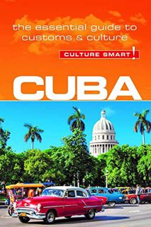 Get EBOOK EPUB KINDLE PDF Cuba - Culture Smart!: The Essential Guide to Customs & Culture by  Russel