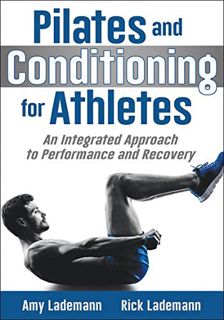View PDF EBOOK EPUB KINDLE Pilates and Conditioning for Athletes: An Integrated Approach to Performa