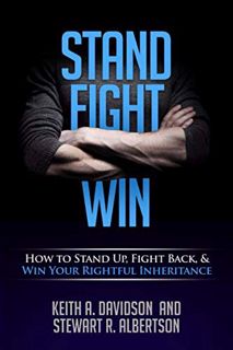 VIEW KINDLE PDF EBOOK EPUB Stand, Fight, Win: How to Stand Up, Fight Back, and Win Your Rightful Inh