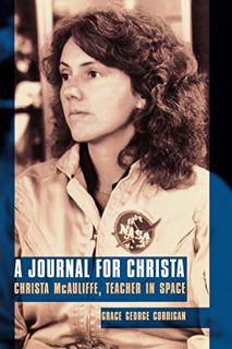 ACCESS [PDF EBOOK EPUB KINDLE] A Journal for Christa: Christa McAuliffe, Teacher in Space by  Grace