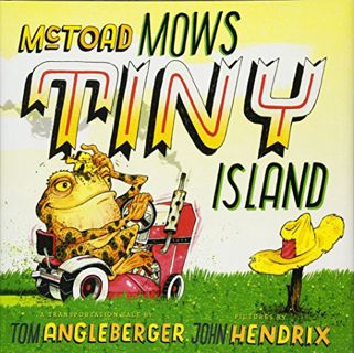 [ACCESS] KINDLE PDF EBOOK EPUB McToad Mows Tiny Island by  Tom Angleberger &  John Hendrix 📤