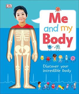 ACCESS [EPUB KINDLE PDF EBOOK] Me and My Body by  DK 📬