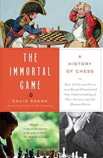 VIEW KINDLE PDF EBOOK EPUB The Immortal Game: A History of Chess by  David Shenk 📰