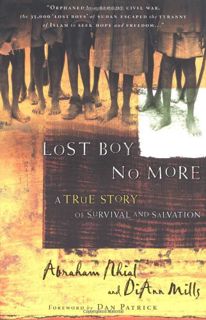 GET [EPUB KINDLE PDF EBOOK] Lost Boy No More: A True Story of Survival and Salvation by  Abraham Nhi