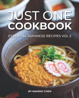 [Get] EBOOK EPUB KINDLE PDF Just One Cookbook Essential Japanese Recipes Vol 2 by  Namiko Hirasawa C