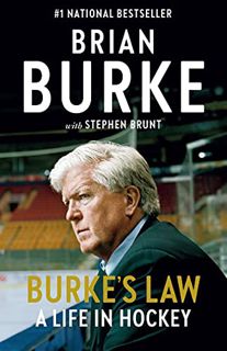 [ACCESS] EBOOK EPUB KINDLE PDF Burke's Law: A Life in Hockey by  Brian Burke &  Stephen Brunt ✔️