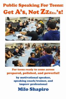 [READ] EPUB KINDLE PDF EBOOK Public Speaking For Teens: Get A's, Not Zzzzzz's!: Being prepared, poli