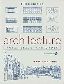 [READ] EPUB KINDLE PDF EBOOK Architecture: Form, Space, and Order by Francis D. K. Ching 📬