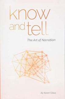 [Read] EPUB KINDLE PDF EBOOK Know and Tell: The Art of Narration by  Karen Glass 📃