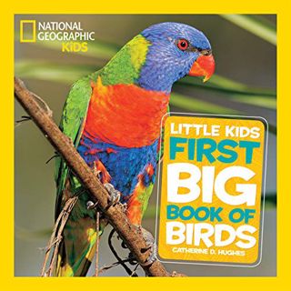 [VIEW] EBOOK EPUB KINDLE PDF National Geographic Little Kids First Big Book of Birds (Little Kids Fi
