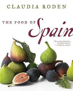 ACCESS [KINDLE PDF EBOOK EPUB] The Food of Spain by  Claudia Roden 📧