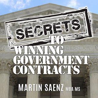 VIEW KINDLE PDF EBOOK EPUB Secrets to Winning Government Contracts: How Any Small Business Owner Can