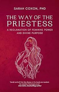 [READ] [EBOOK EPUB KINDLE PDF] The Way of the Priestess: A Reclamation of Feminine Power and Divine