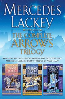 READ PDF EBOOK EPUB KINDLE The Complete Arrows Trilogy (Heralds of Valdemar) by  Mercedes Lackey 📑