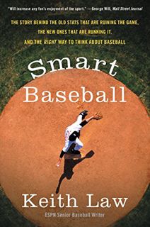 Access [PDF EBOOK EPUB KINDLE] Smart Baseball: The Story Behind the Old Stats That Are Ruining the G
