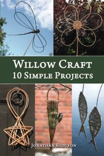 [View] [KINDLE PDF EBOOK EPUB] Willow Craft: 10 Simple Projects (Weaving & Basketry Series) by  Jona