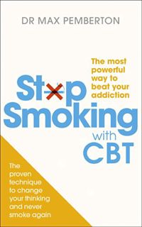 VIEW [PDF EBOOK EPUB KINDLE] Stop Smoking with CBT: The most powerful way to beat your addiction by
