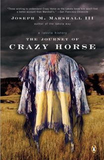 READ KINDLE PDF EBOOK EPUB The Journey of Crazy Horse: A Lakota History by  Joseph Marshall 💜