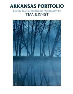 [Access] [PDF EBOOK EPUB KINDLE] Arkansas Portfolio: Twenty Years of Wilderness Photography by  Tim