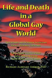 View EBOOK EPUB KINDLE PDF Life and Death in a Global Gay World: True Stories and In-person Intervie
