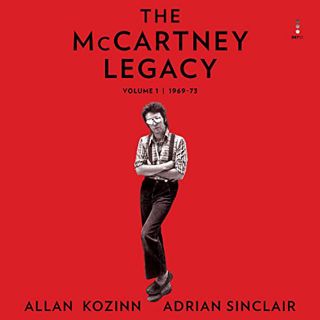 ACCESS [EPUB KINDLE PDF EBOOK] The McCartney Legacy: Volume 1: 1969 - 73 (The McCartney Legacy Serie