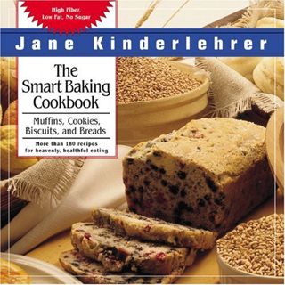 [VIEW] [EBOOK EPUB KINDLE PDF] The Smart Baking Cookbook: Muffins, Cookies, Biscuits, and Breads by