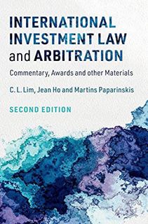 VIEW EPUB KINDLE PDF EBOOK International Investment Law and Arbitration: Commentary, Awards and othe