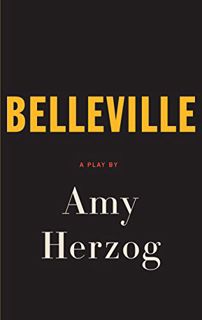 VIEW [EPUB KINDLE PDF EBOOK] Belleville by  Amy Herzog 🗸