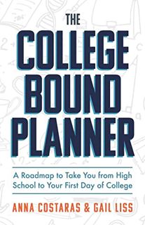 READ EBOOK EPUB KINDLE PDF The College Bound Planner: A Roadmap to Take You From High School to Your