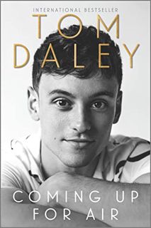 Read KINDLE PDF EBOOK EPUB Coming Up for Air by  Tom Daley 📒