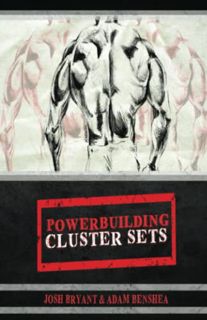 [Get] [EBOOK EPUB KINDLE PDF] Powerbuilding Cluster Sets by  Josh Bryant &  Adam benShea 📜