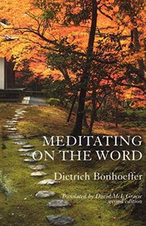 VIEW EBOOK EPUB KINDLE PDF Meditating on the Word by  Dietrich Bonhoeffer &  David McI. Gracie 💝