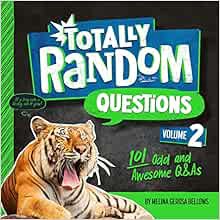 [READ] [EPUB KINDLE PDF EBOOK] Totally Random Questions Volume 2: 101 Odd and Awesome Q&As by Melina