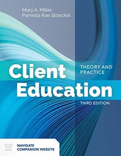 GET [KINDLE PDF EBOOK EPUB] Client Education: Theory and Practice: Theory and Practice by  Mary A. M