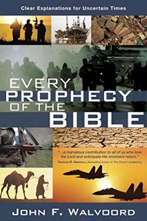 [ACCESS] EBOOK EPUB KINDLE PDF Every Prophecy of the Bible: Clear Explanations for Uncertain Times b