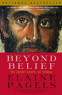 [Read] PDF EBOOK EPUB KINDLE Beyond Belief: The Secret Gospel of Thomas by  Elaine Pagels 🖍️