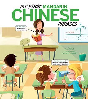 [View] EPUB KINDLE PDF EBOOK My First Mandarin Chinese Phrases (Speak Another Language!) by  Jill Ka