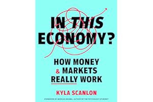 📚 [Goodread] Read In This Economy?: How Money & Markets Really Work - Kyla Scanlon online