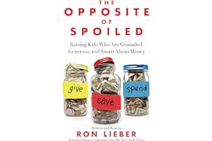 📚 [Book.google] Download The Opposite of Spoiled: Raising Kids Who Are Grounded	 Generous	 and Smar