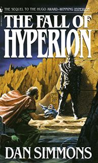 View EPUB KINDLE PDF EBOOK The Fall of Hyperion (Hyperion Cantos, Book 2) by  Dan Simmons 🖌️