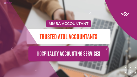 HOSPITALITY ACCOUNTING EXCELLENCE: PARTNERING WITH TRUSTED ATOL ACCOUNTANTS