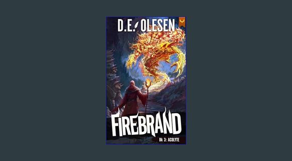 READ [E-book] Firebrand 3: The Acolyte     Kindle Edition