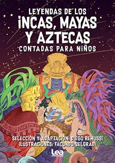 View EPUB KINDLE PDF EBOOK Leyendas incas, mayas y aztecas contada para niños (La brújula y la velet