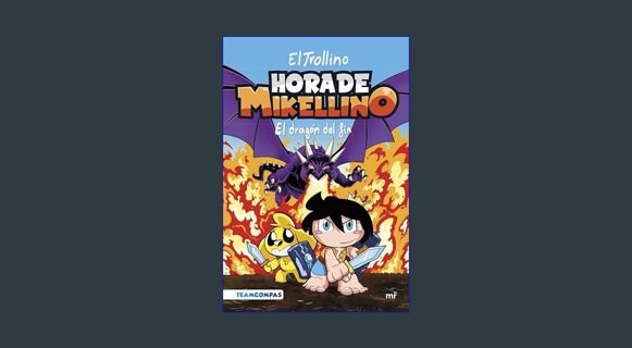 READ [E-book] Hora de Mikellino 2. El dragón del fin (4You2 (Hora de Mikellino)) (Spanish Edition)