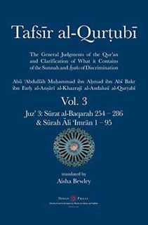 [ACCESS] EBOOK EPUB KINDLE PDF Tafsir al-Qurtubi Vol. 3: Juz' 3: Sūrat al-Baqarah 254 - 286 & Sūrah