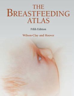 Access [EPUB KINDLE PDF EBOOK] Breastfeeding Atlas by  Barbara Wilson-Clay 📨