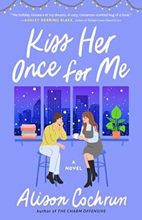 (READ-PDF) Kiss Her Once for Me: A Novel
