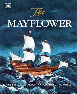 Get [KINDLE PDF EBOOK EPUB] The Mayflower: The perilous voyage that changed the world by  Libby Rome