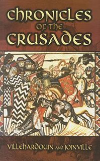 [Access] [PDF EBOOK EPUB KINDLE] Chronicles of the Crusades (Dover Military History, Weapons, Armor)